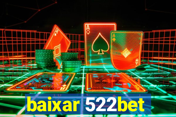 baixar 522bet